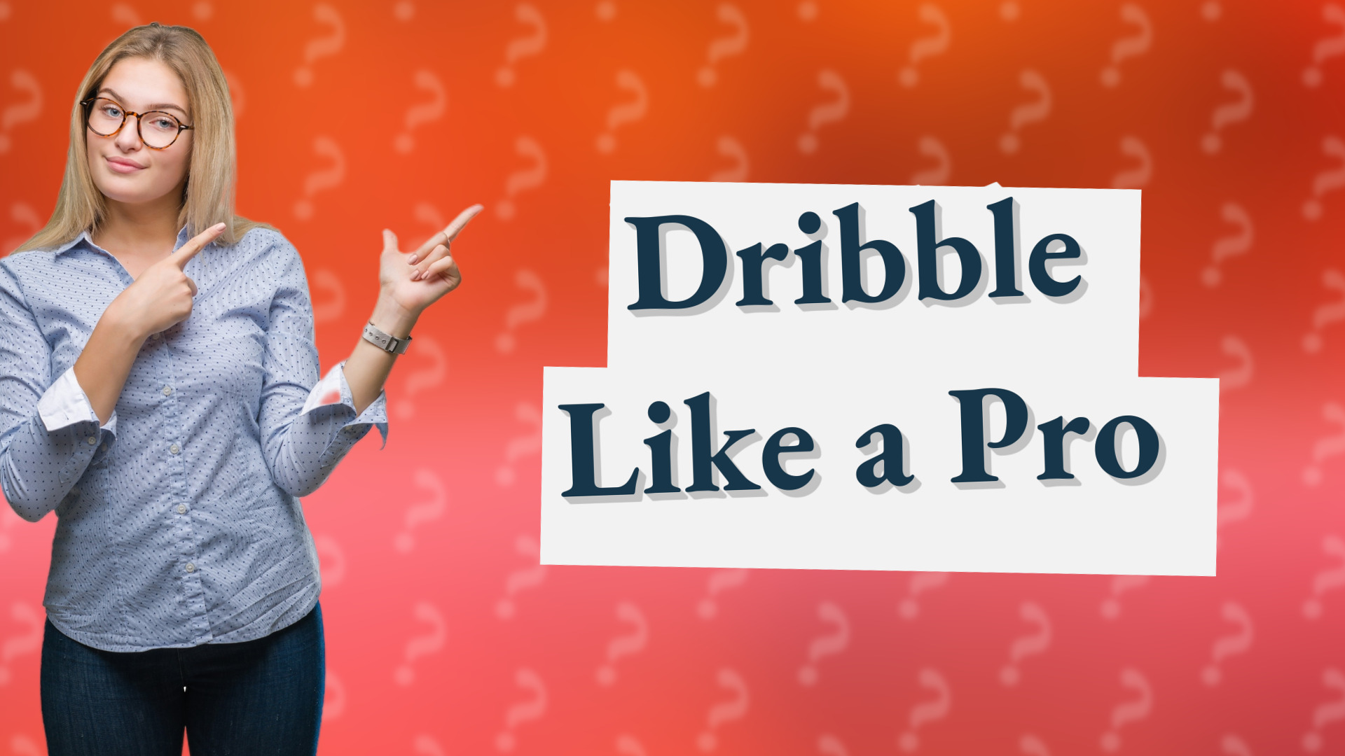 Dribble Like a Pro