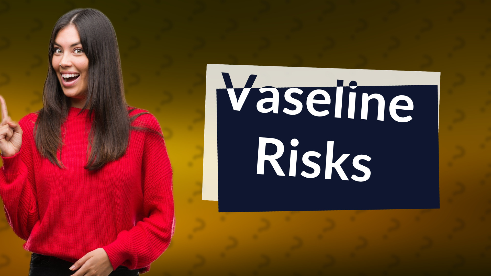 Vaseline Risks