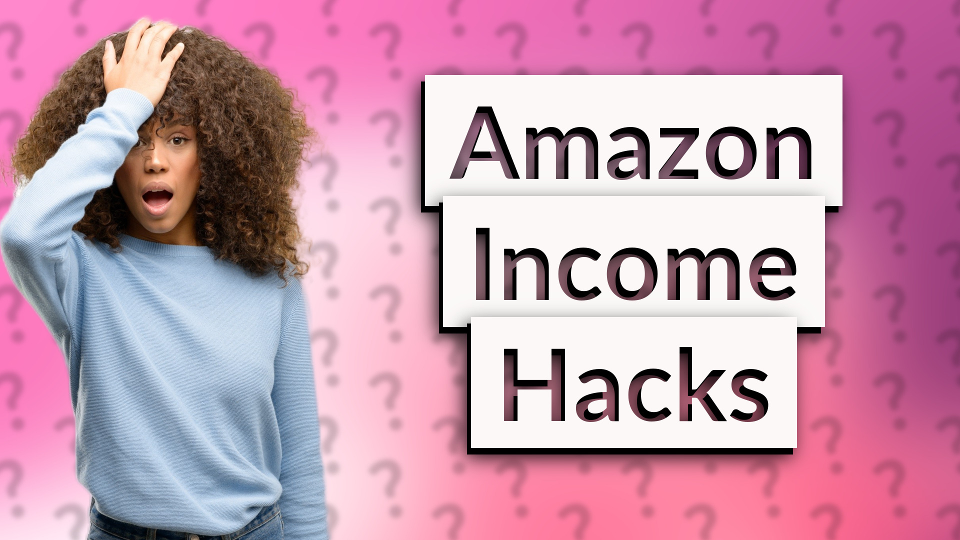 Amazon Income Hacks