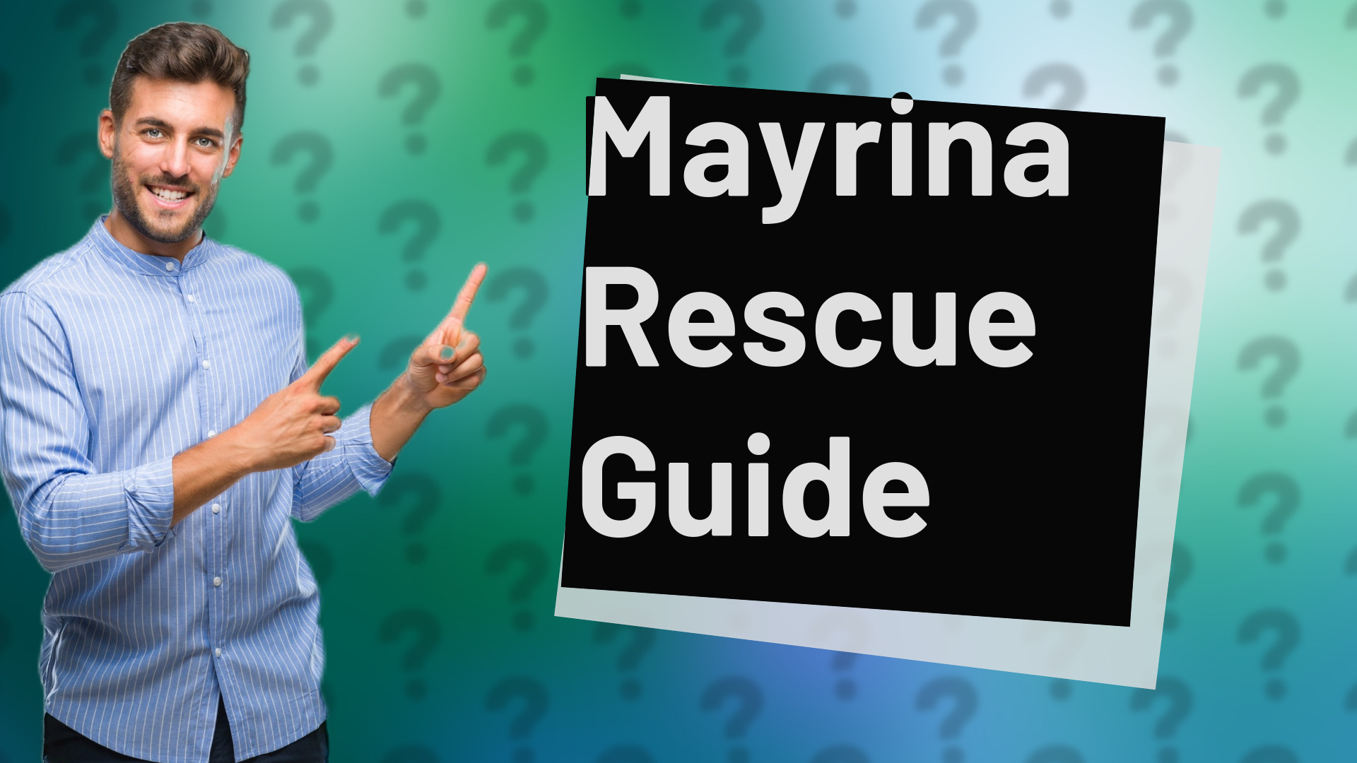 Mayrina Rescue Guide