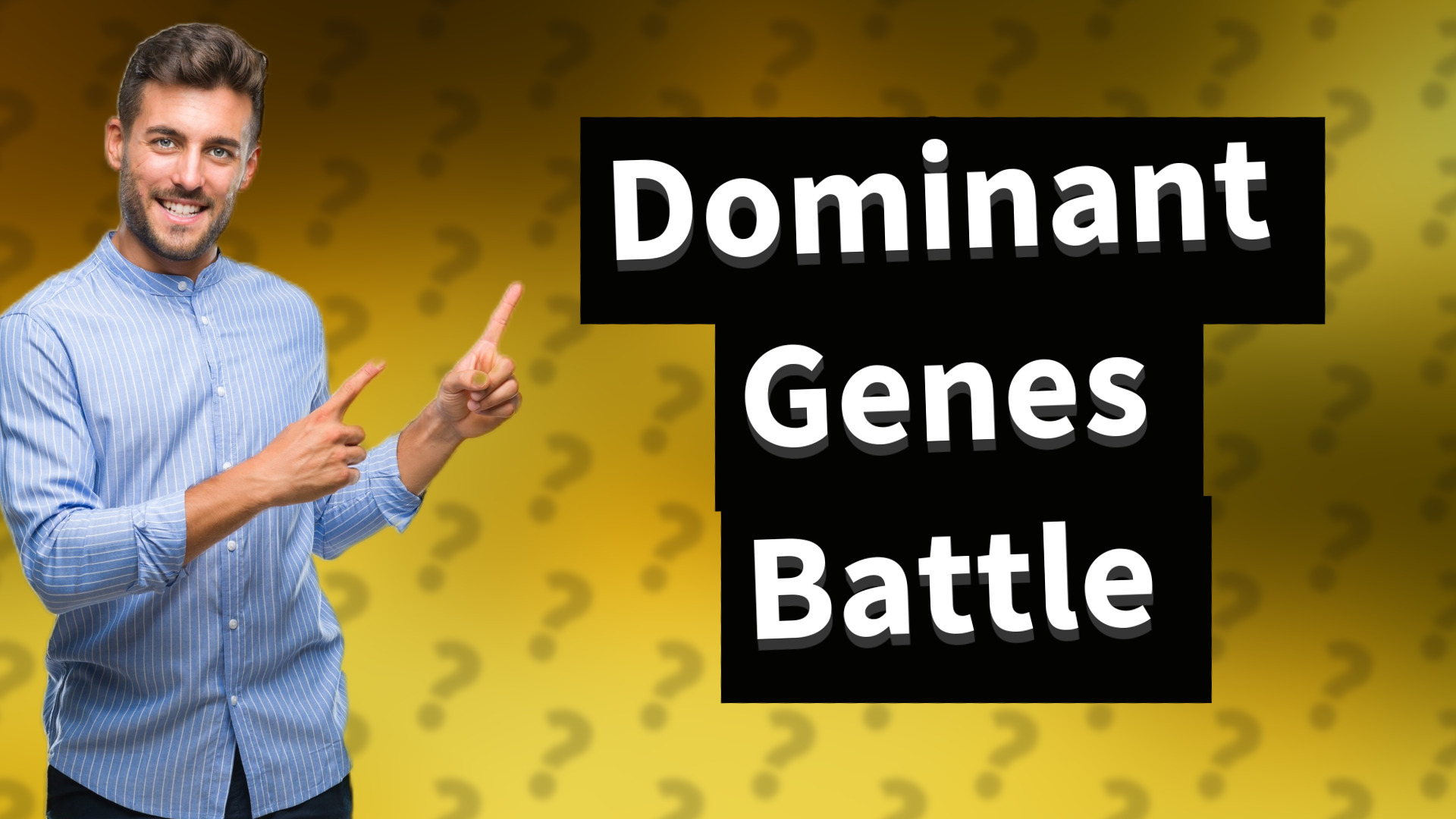 Dominant Genes Battle
