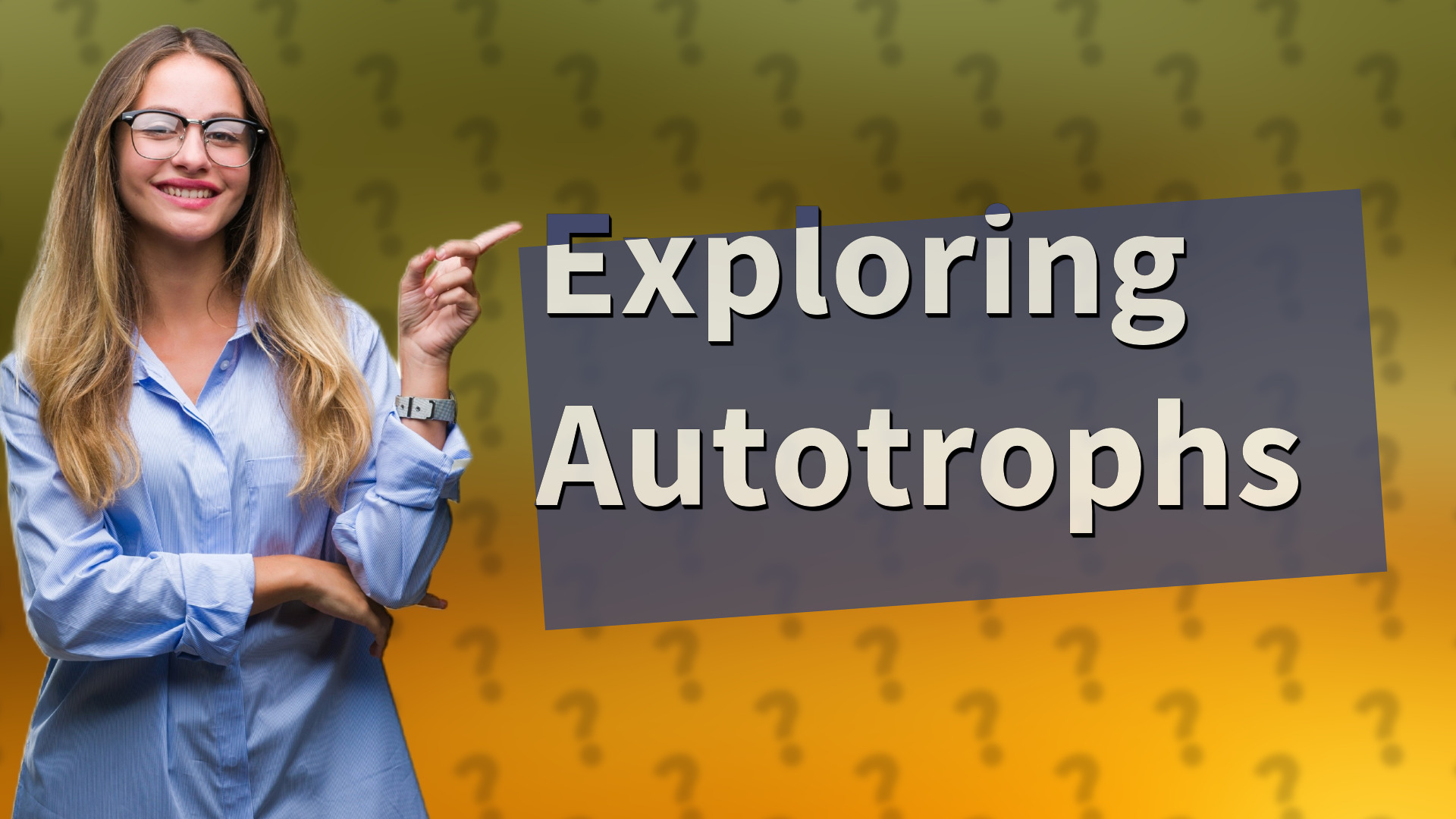 Exploring Autotrophs