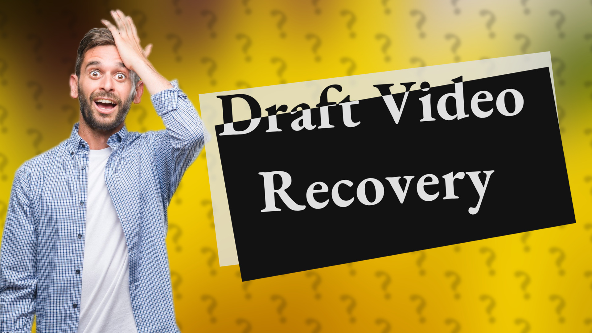 Draft Video Recovery
