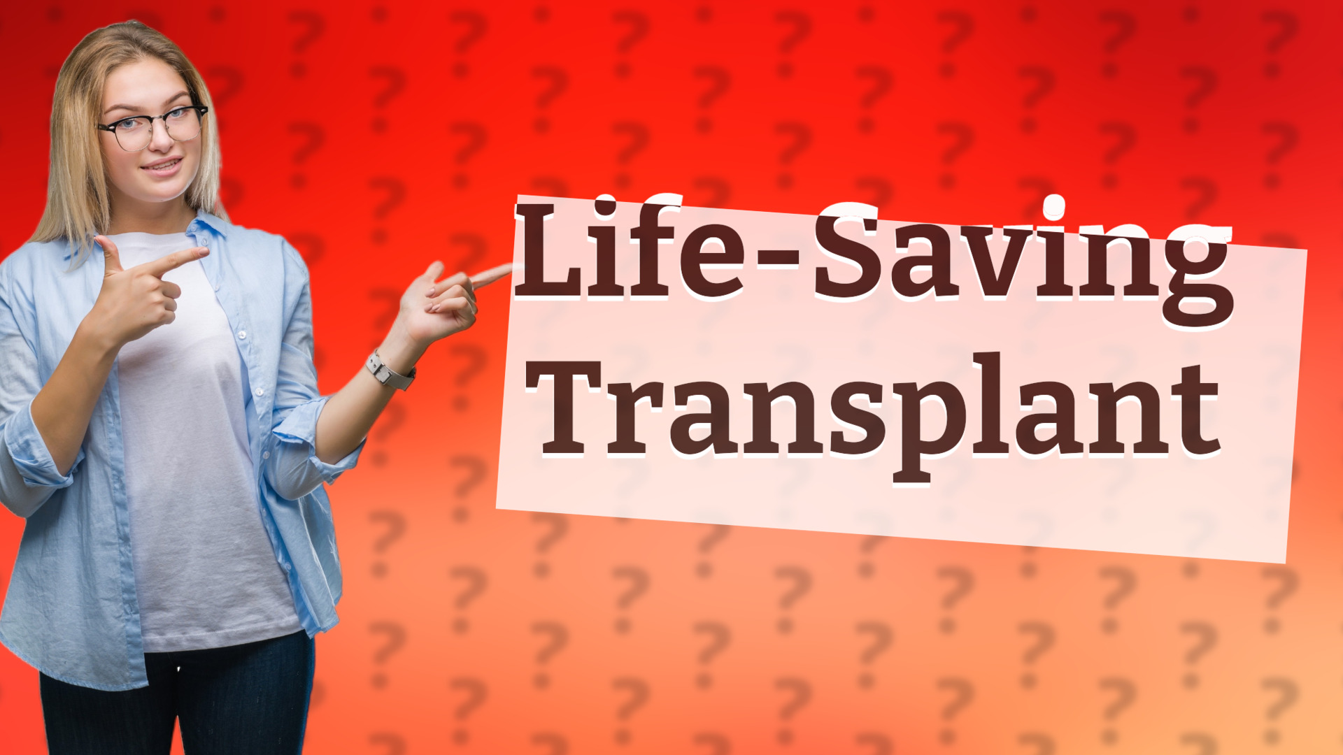 Life-Saving Transplant