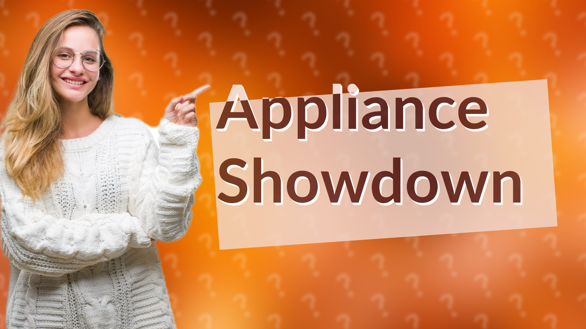 Appliance Showdown