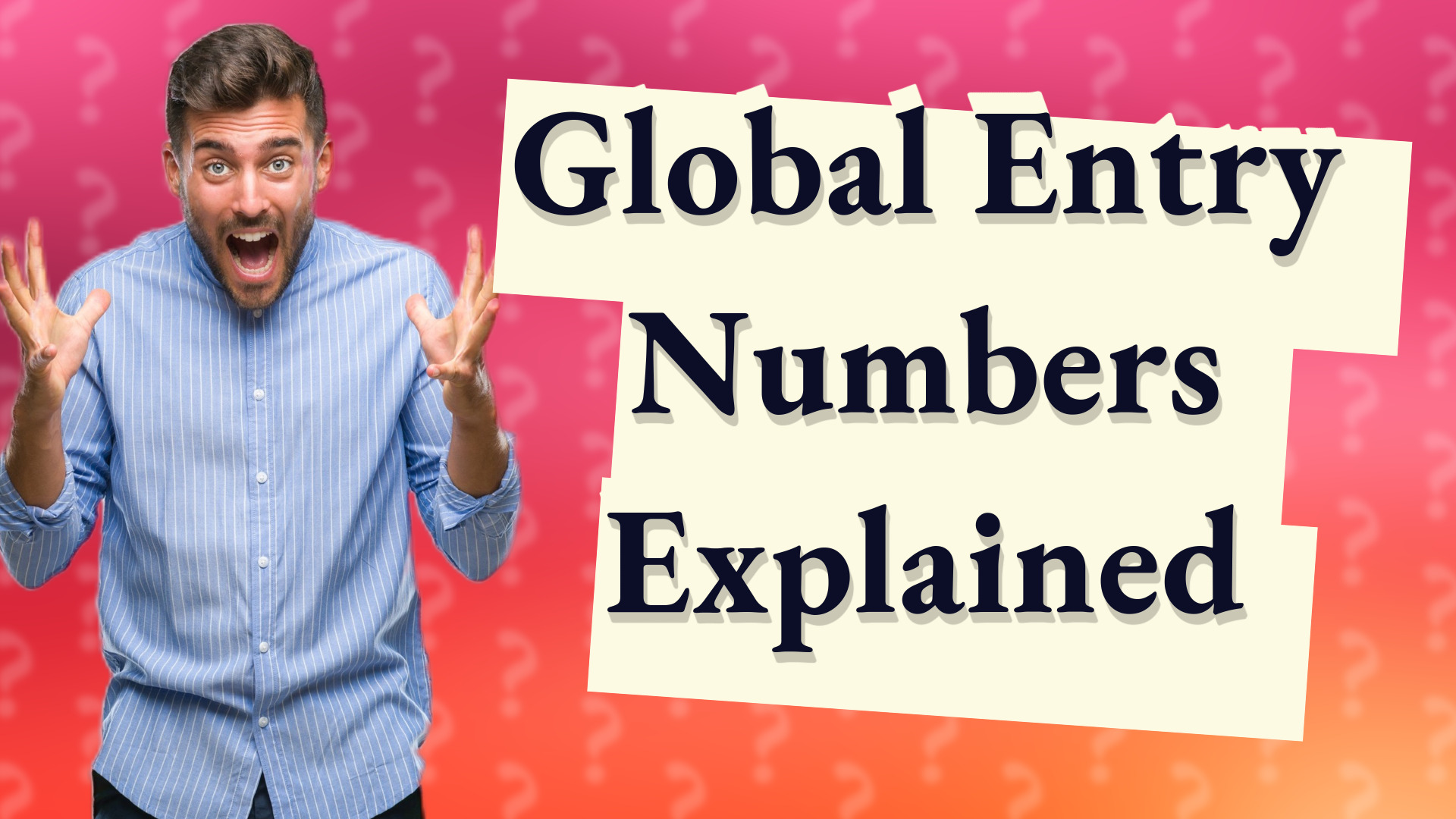 Global Entry Numbers Explained