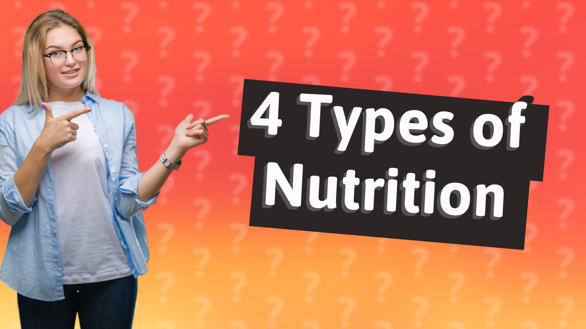 4 Types of Nutrition