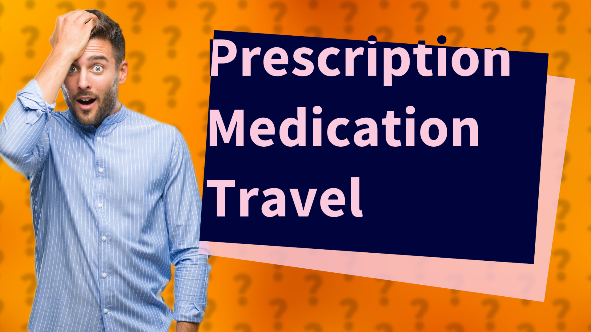 Prescription Medication Travel