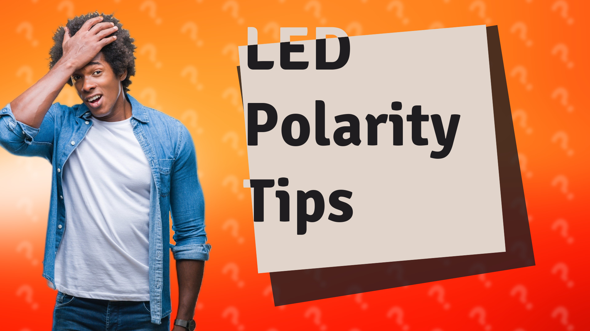 LED Polarity Tips