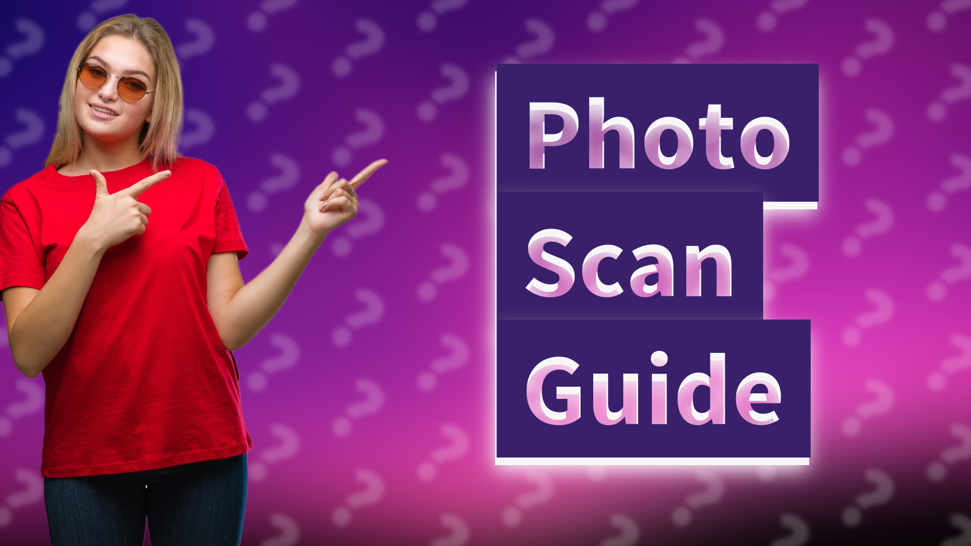 Photo Scan Guide