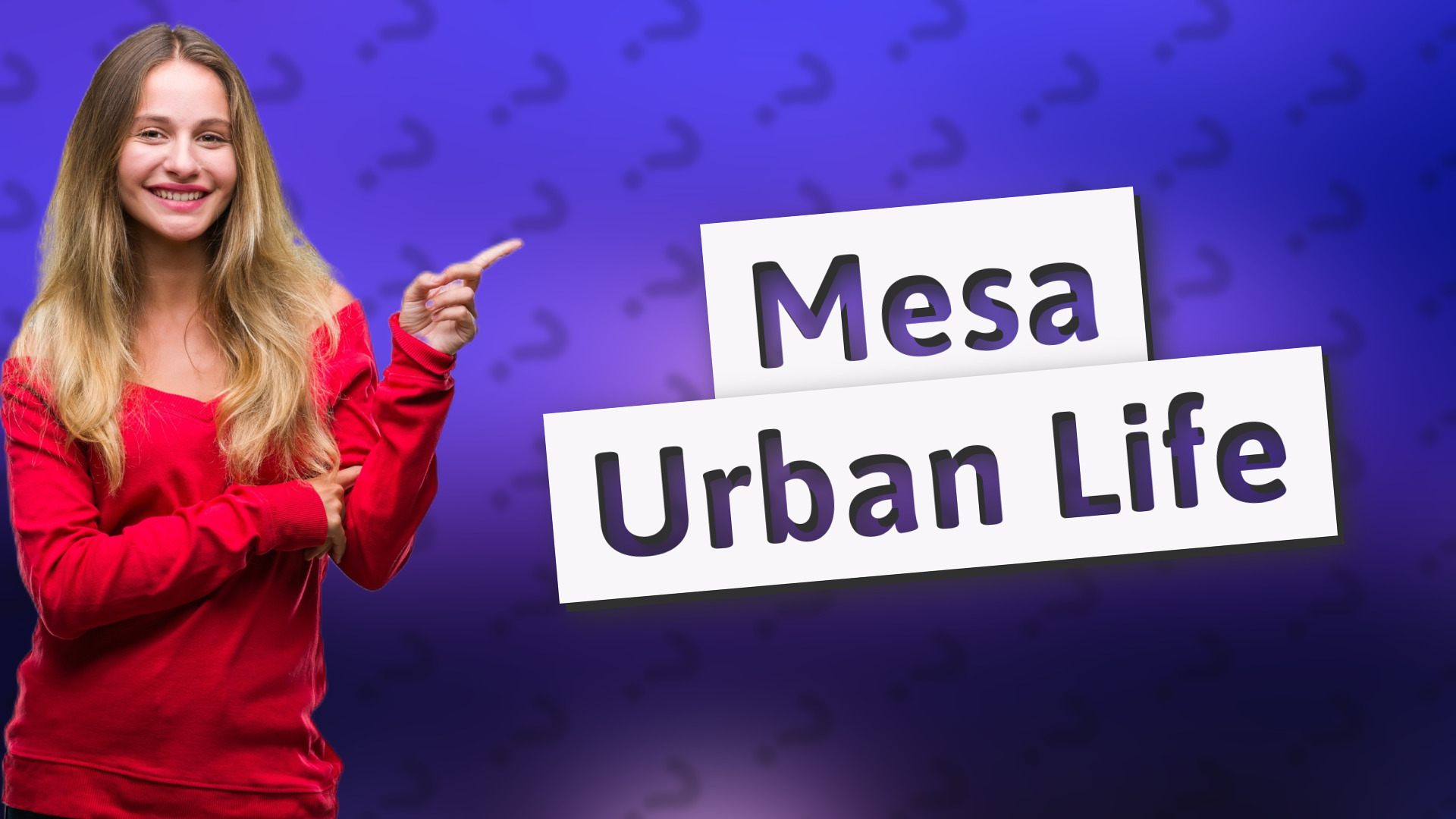 Mesa Urban Life