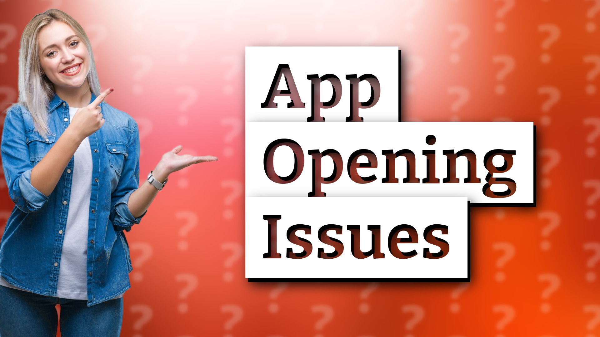 App Opening Issues