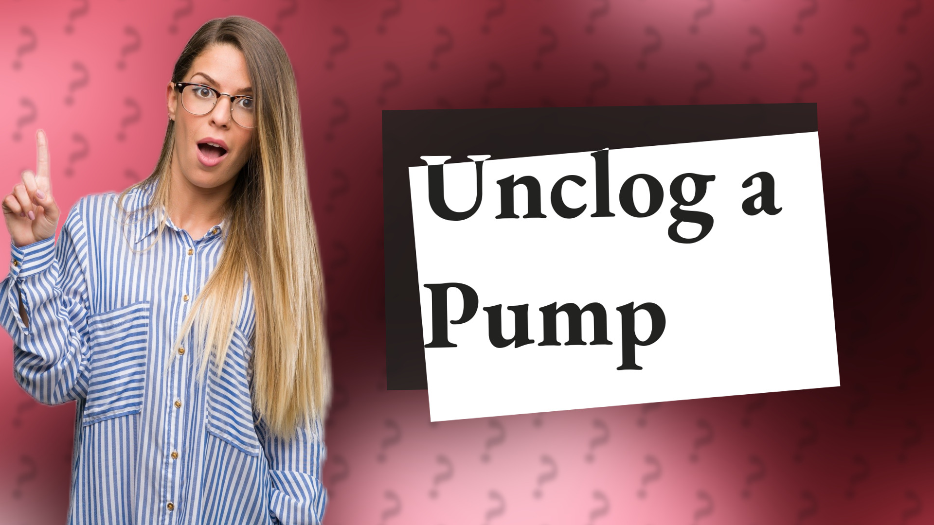 Unclog a Pump