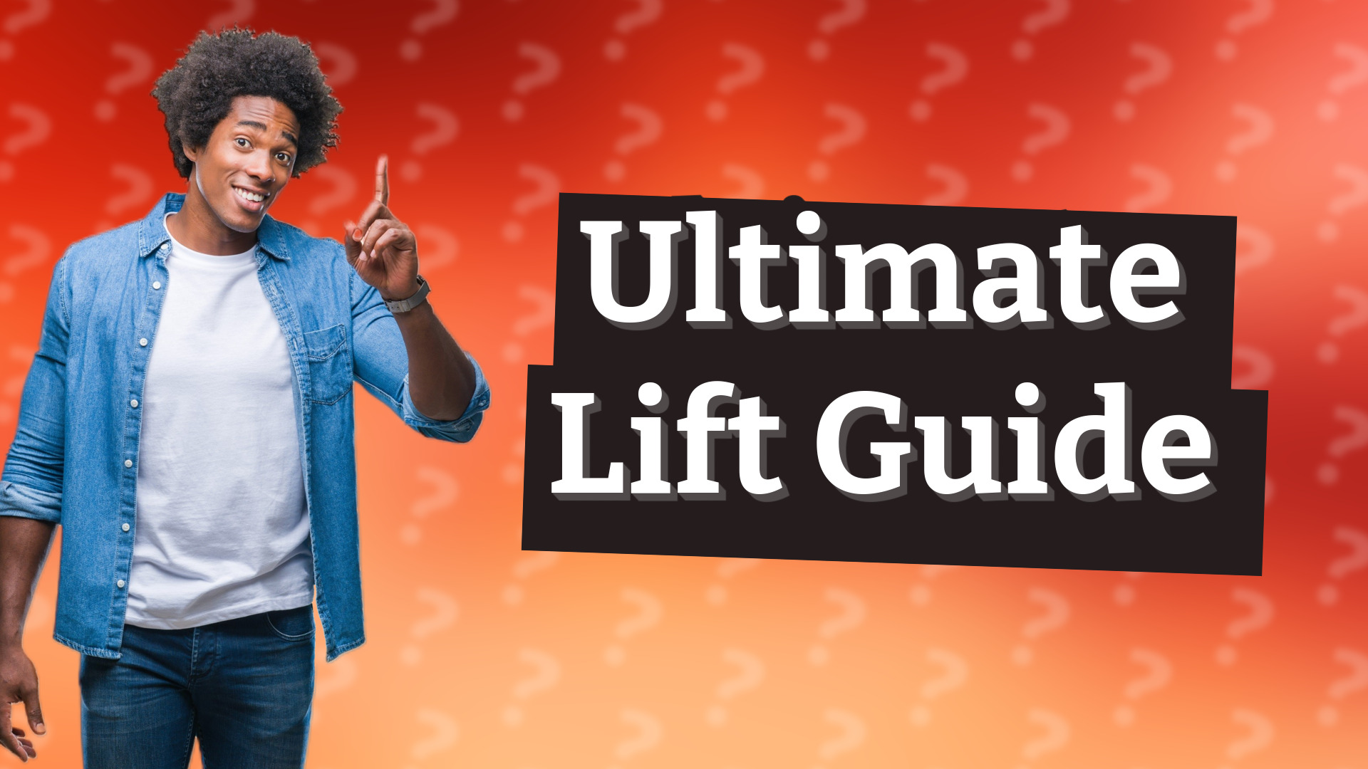 Ultimate Lift Guide