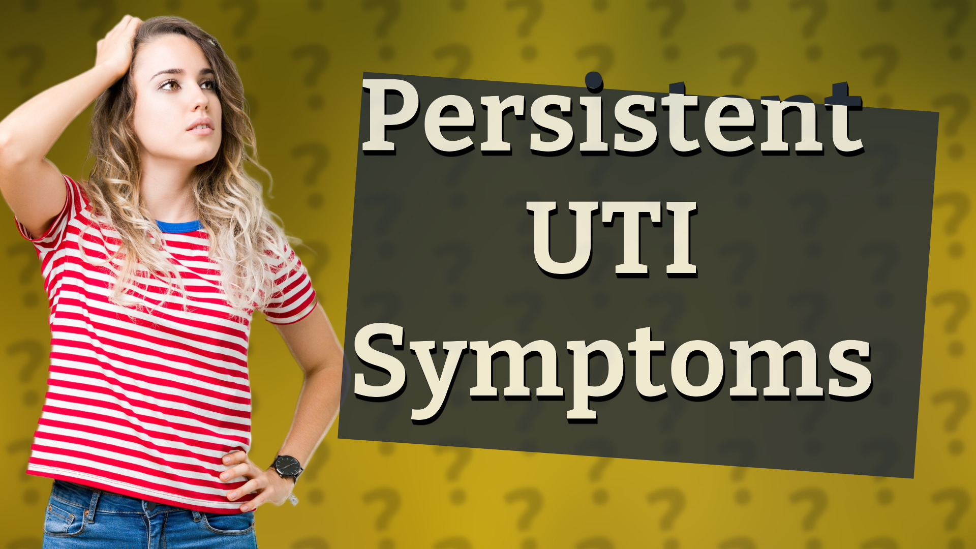 Persistent UTI Symptoms