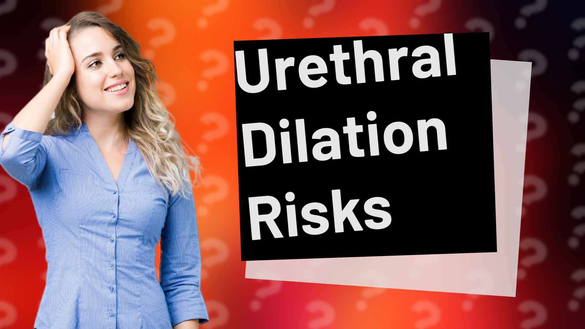 Urethral Dilation Risks