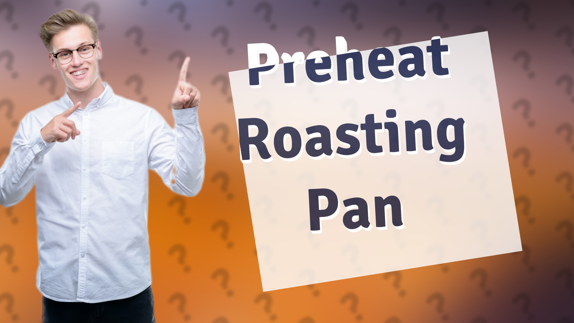 Preheat Roasting Pan