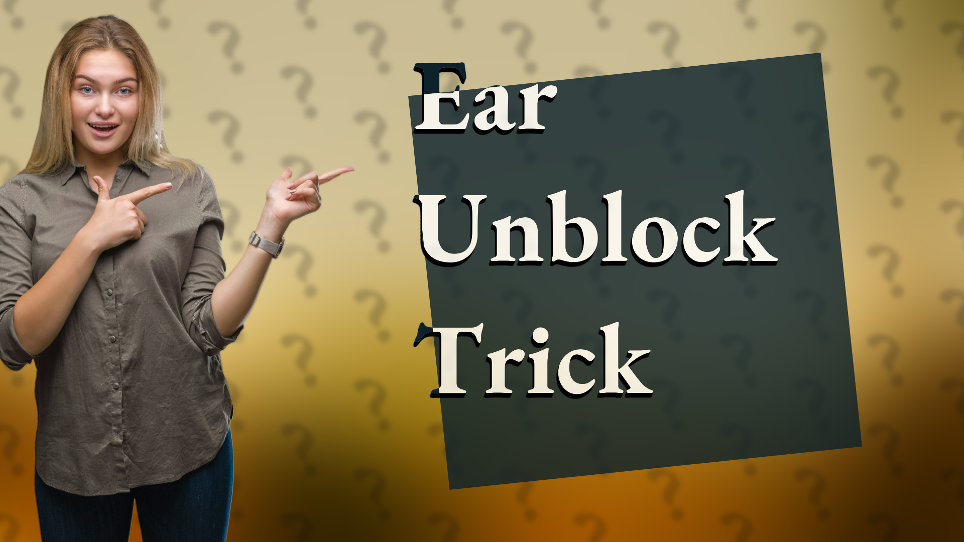 Ear Unblock Trick
