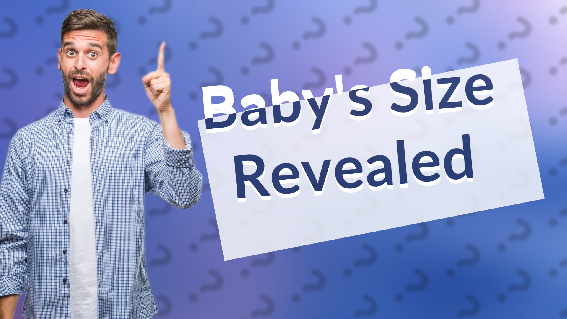 Baby's Size Revealed