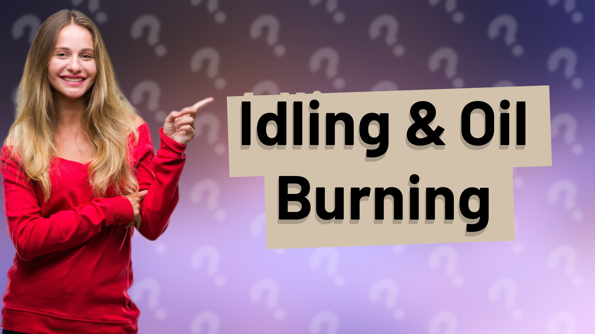 Idling & Oil Burning