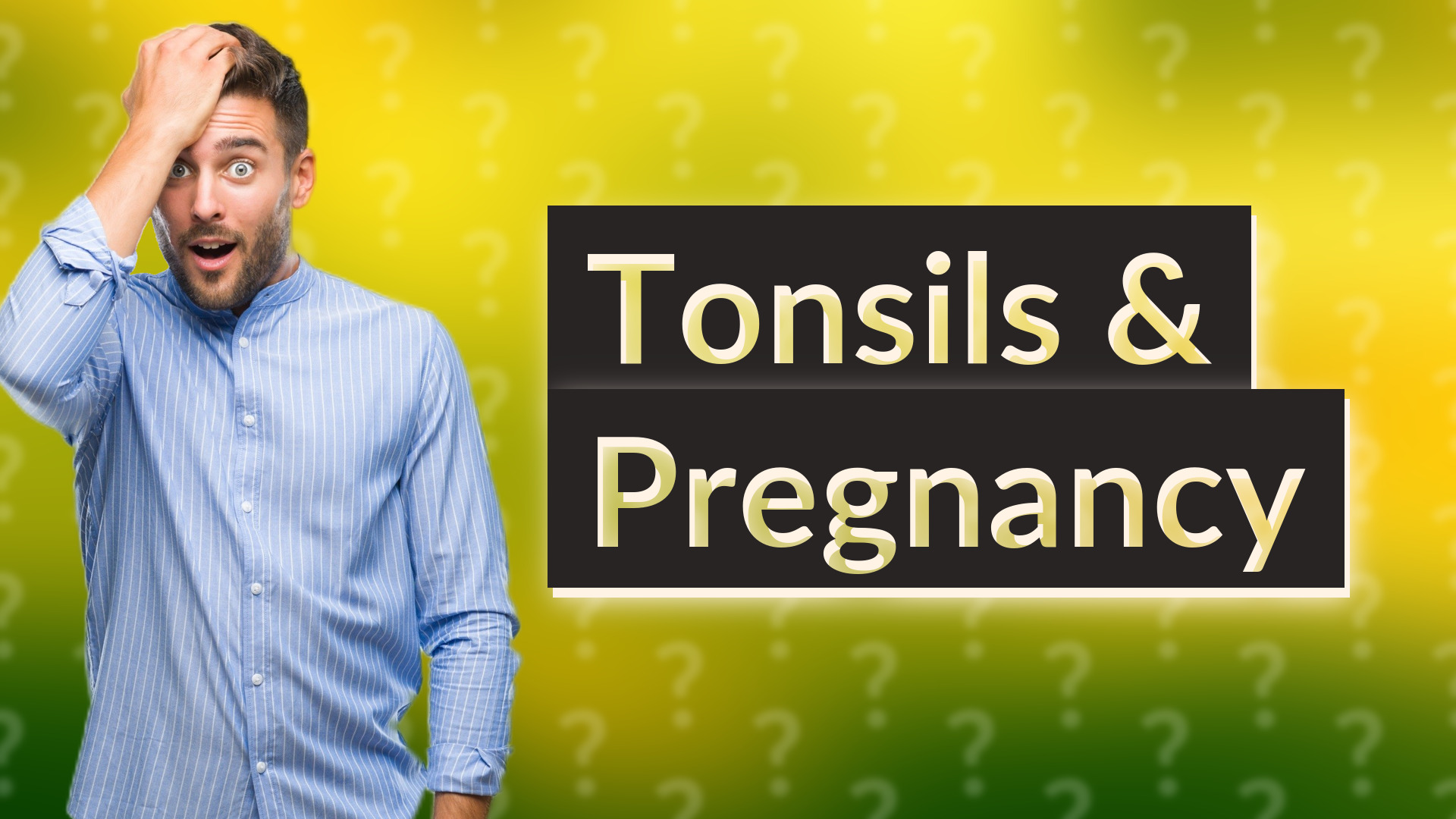 Tonsils & Pregnancy