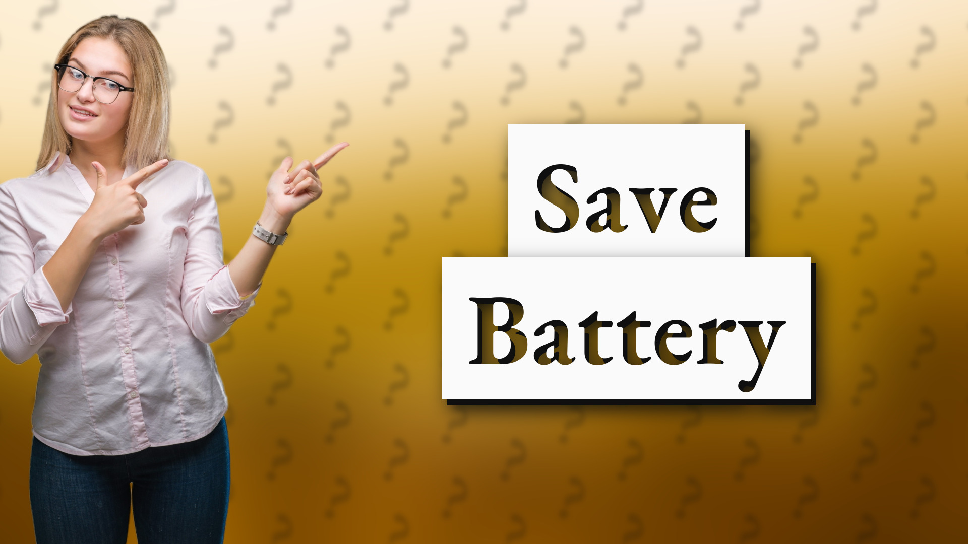 Save Battery