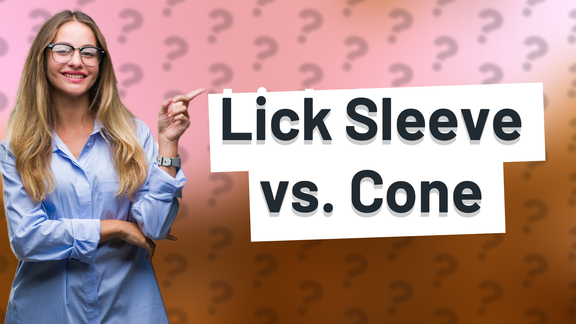 Lick Sleeve vs. Cone