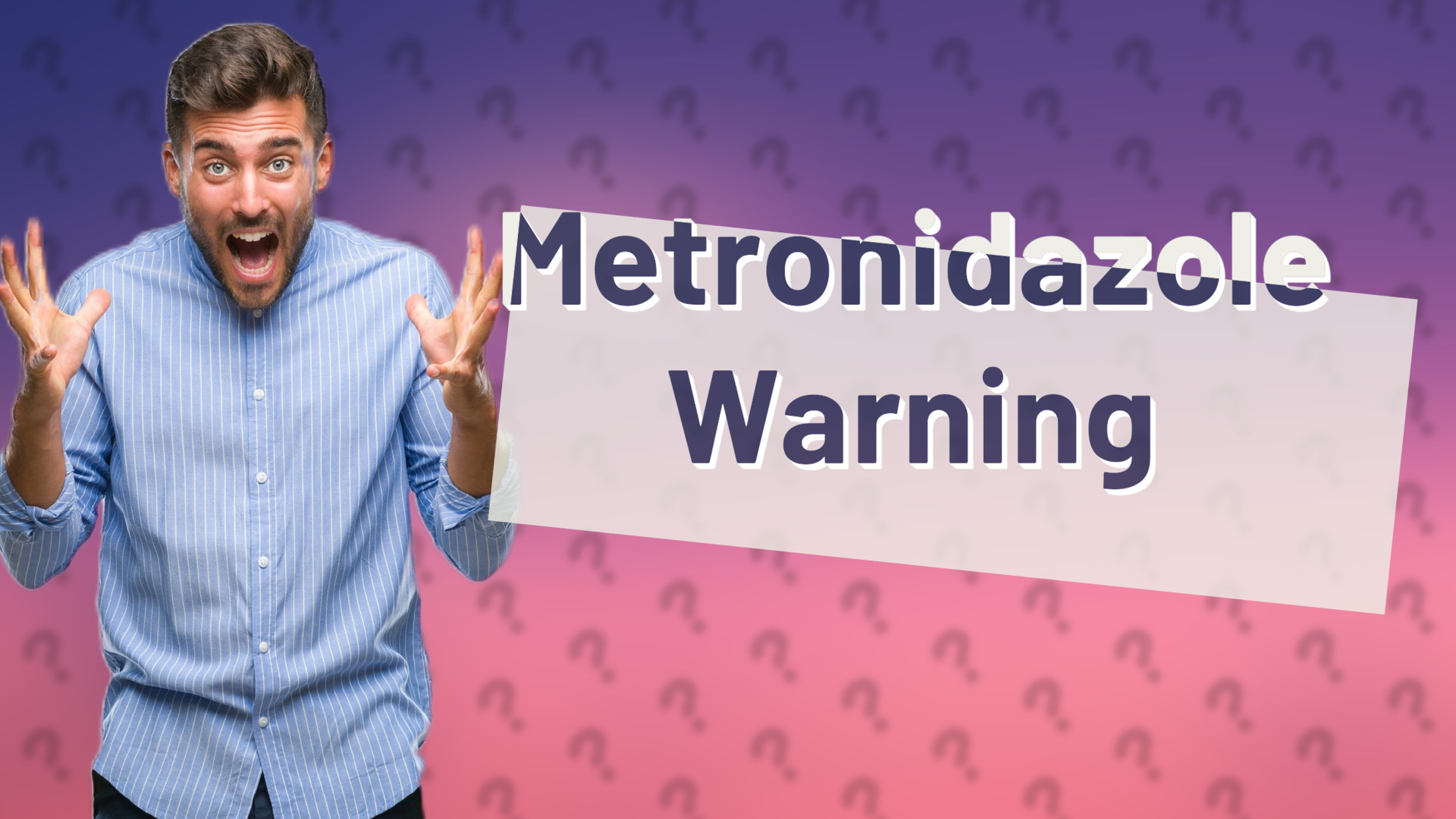Metronidazole Warning