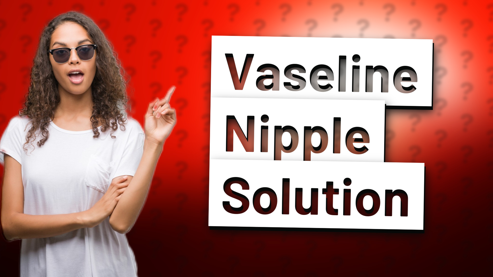 Vaseline Nipple Solution