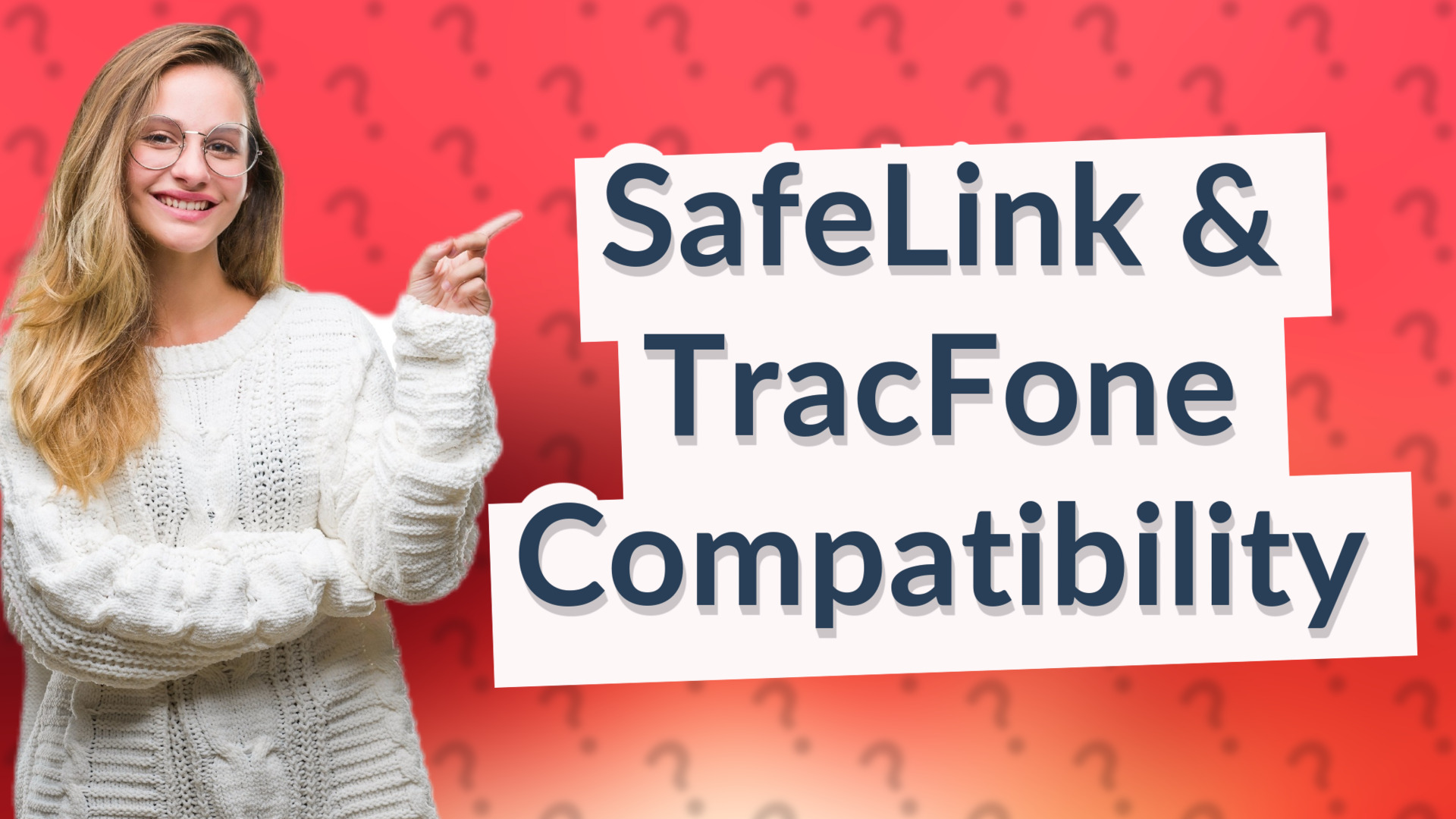 SafeLink & TracFone Compatibility