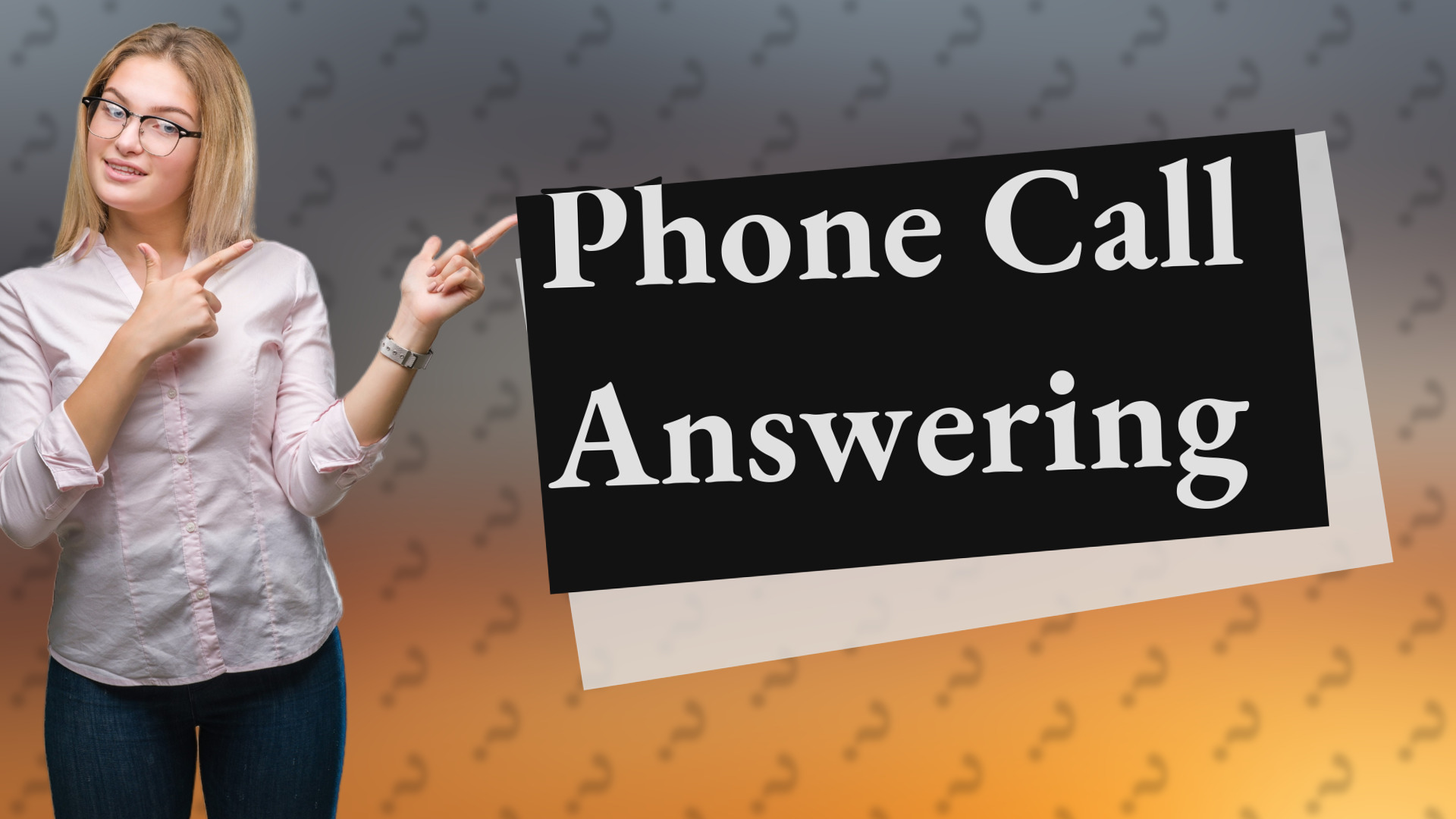Phone Call Answering