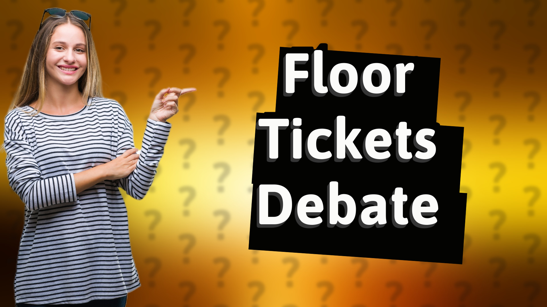 Floor Tickets Debate