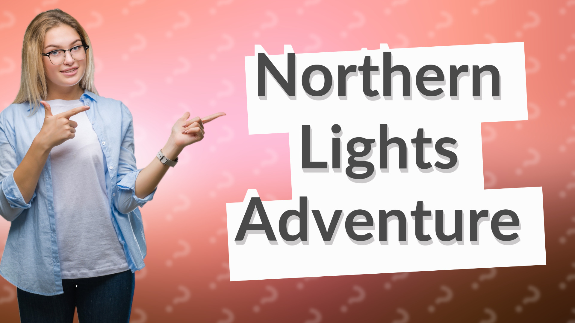 Northern Lights Adventure