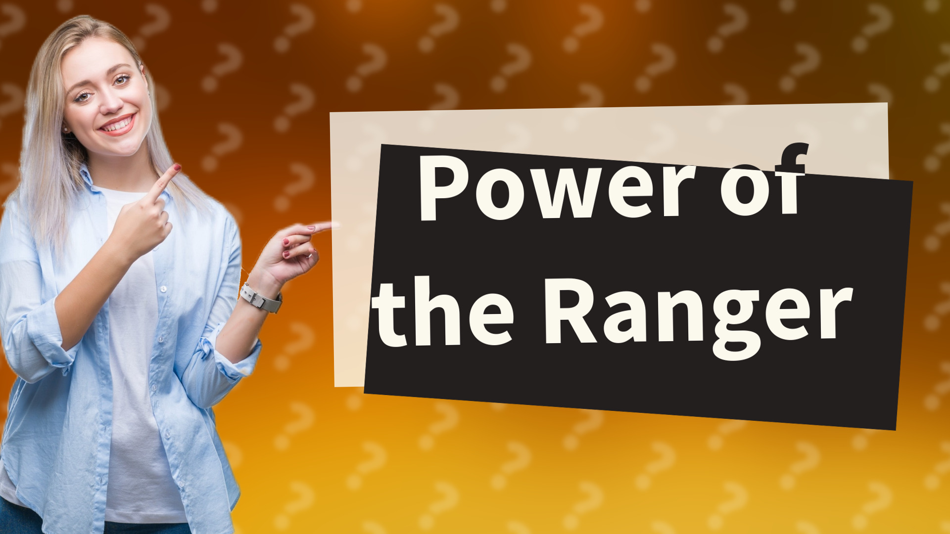 Power of the Ranger