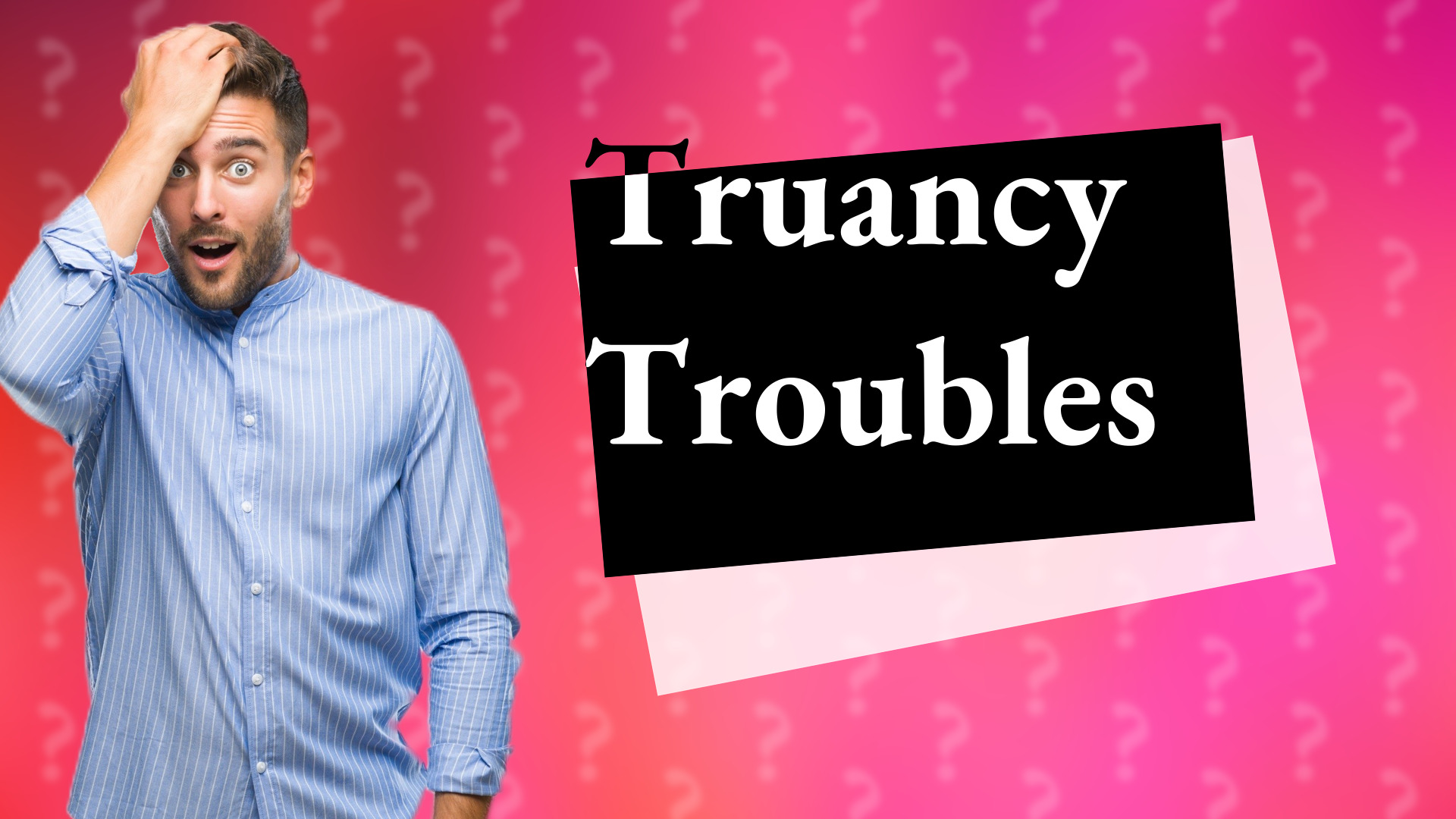 Truancy Troubles