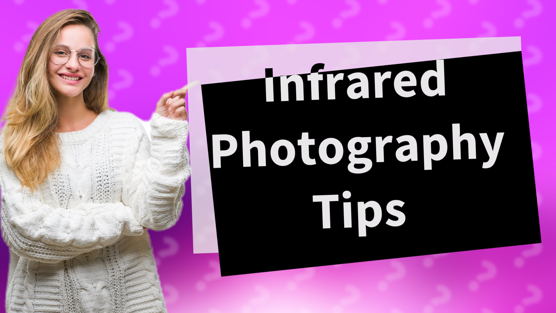 Infrared Photography Tips