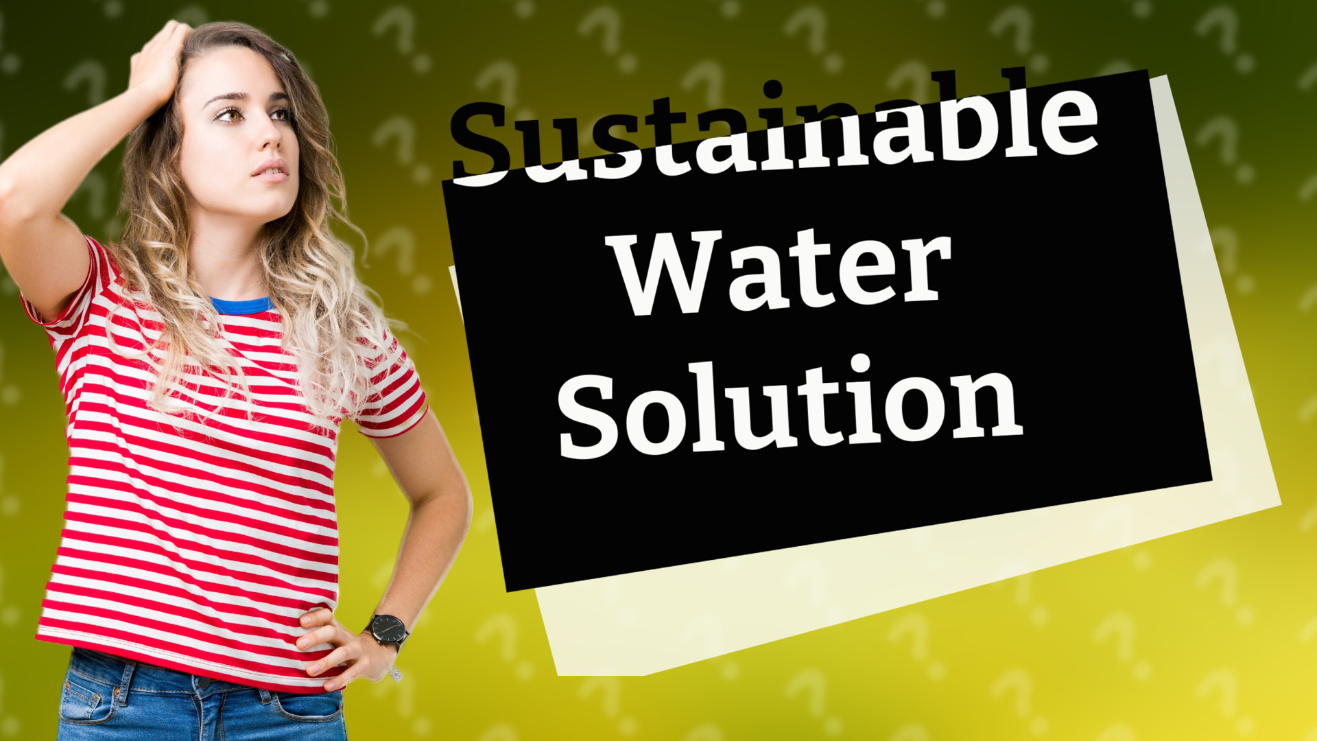 Sustainable Water Solution