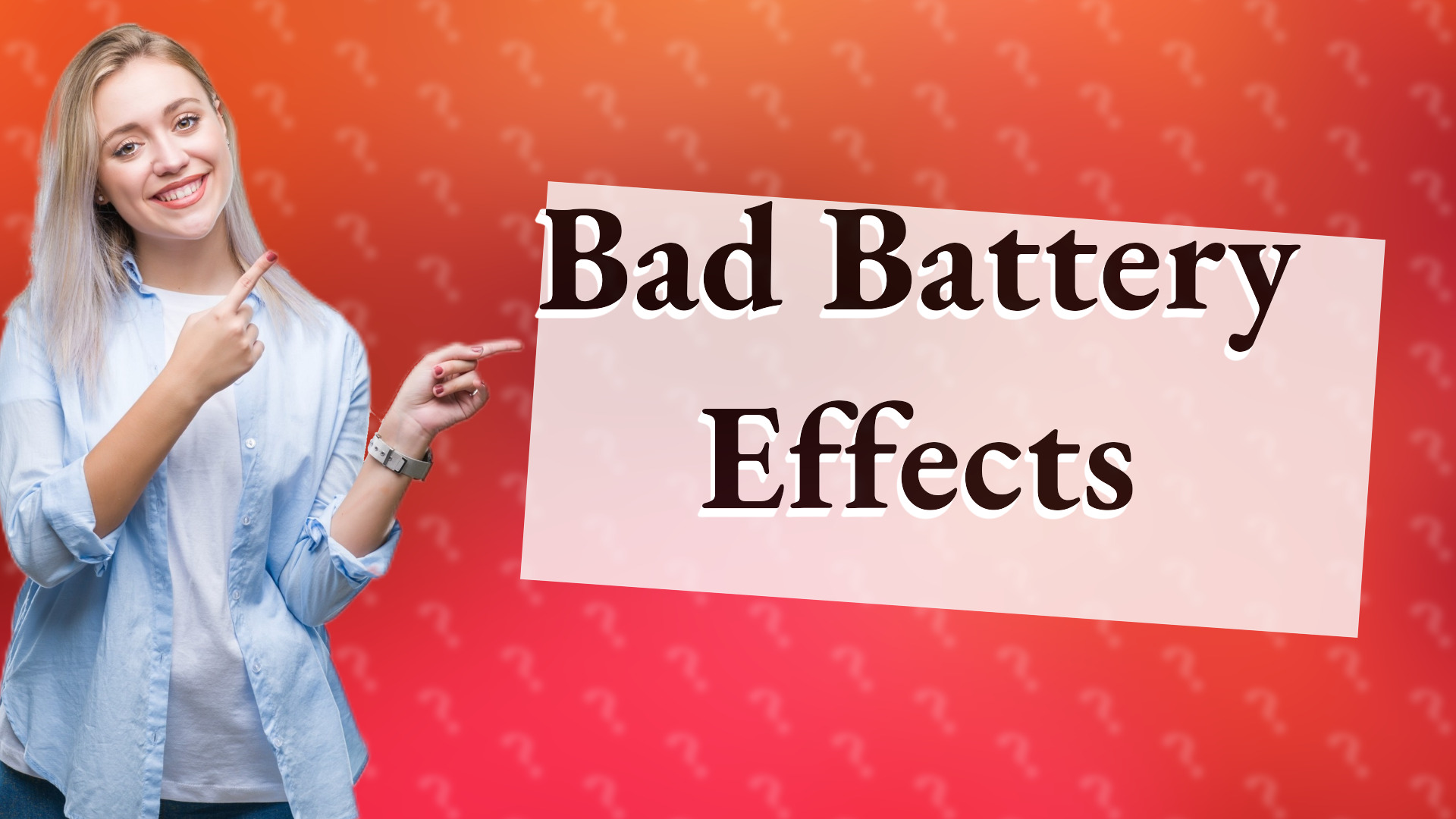Bad Battery Effects