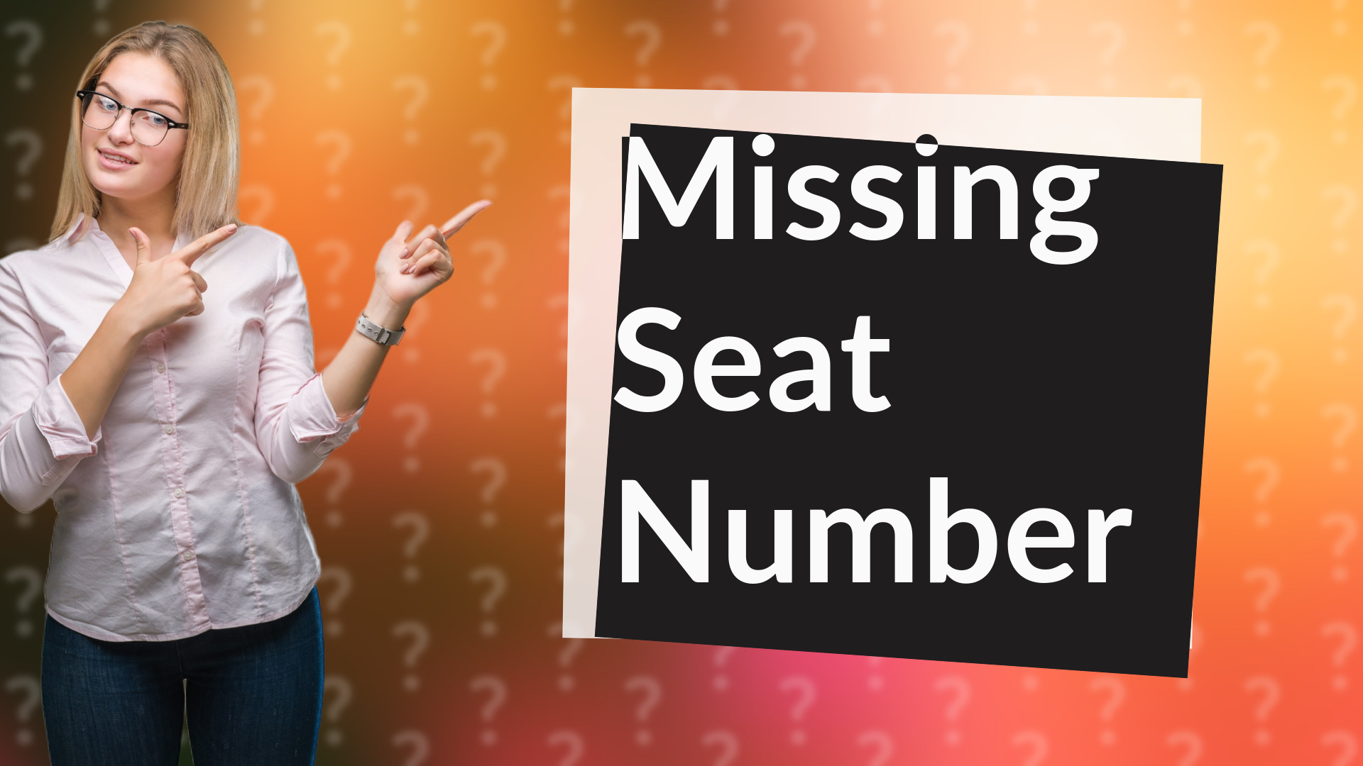 Missing Seat Number