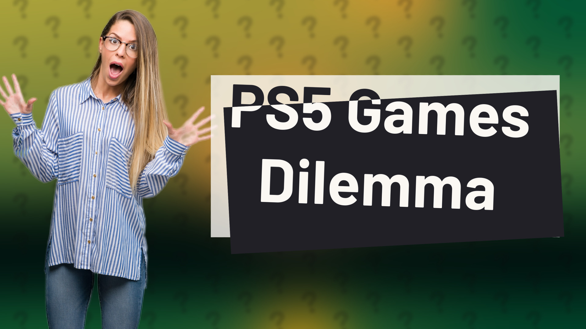 PS5 Games Dilemma