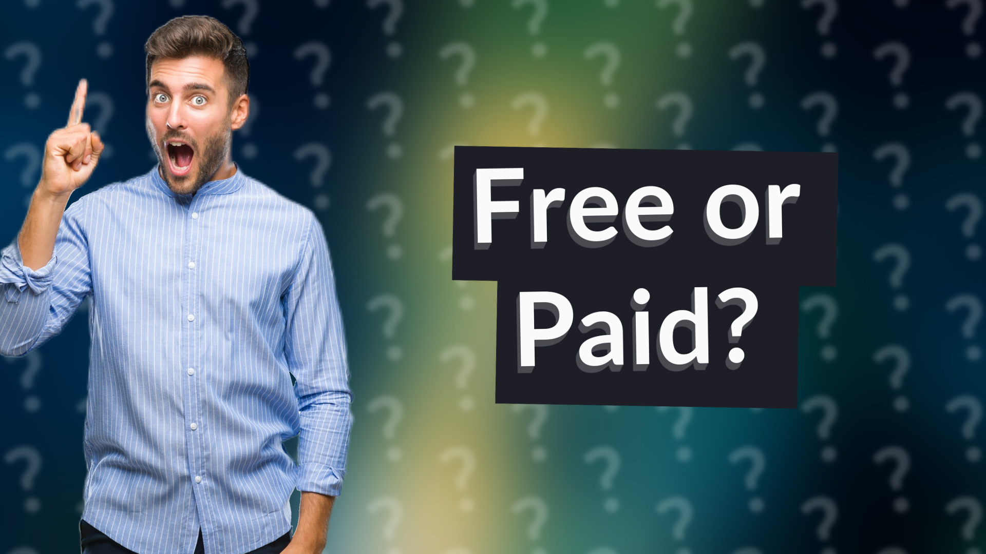 Free or Paid?