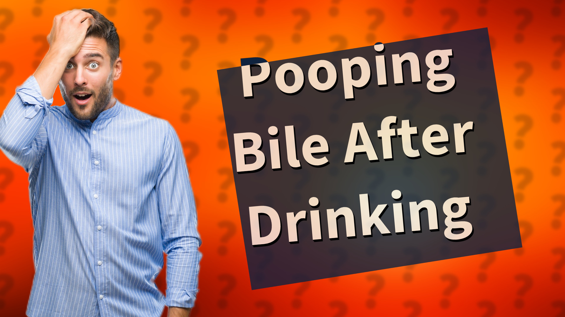 Pooping Bile After Drinking
