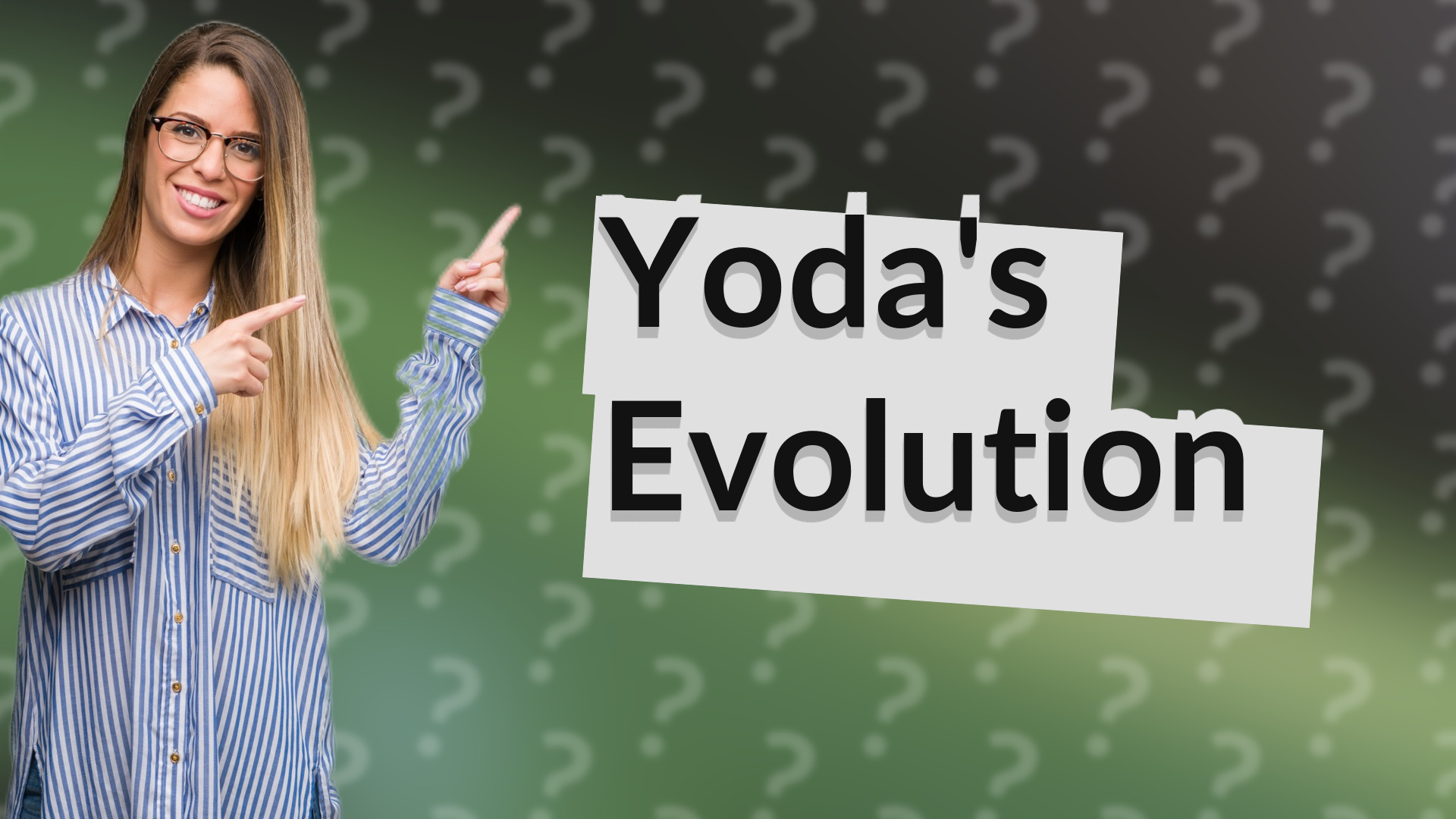 Yoda's Evolution