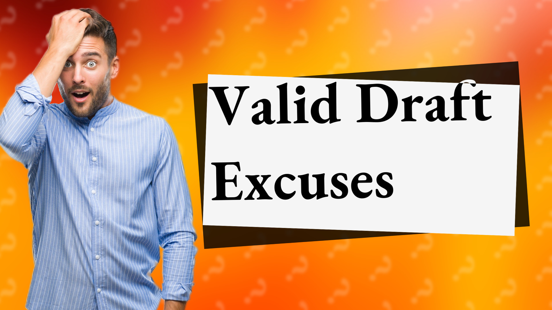 Valid Draft Excuses