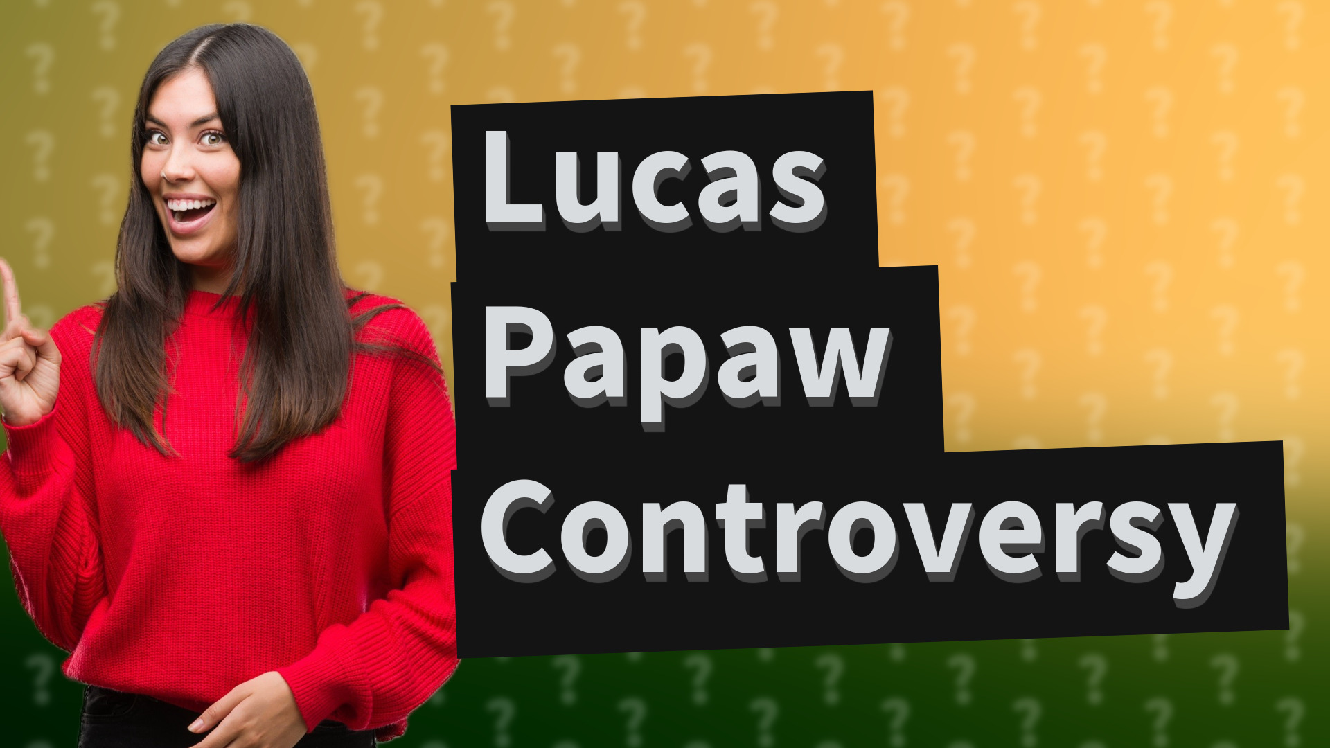 Lucas Papaw Controversy