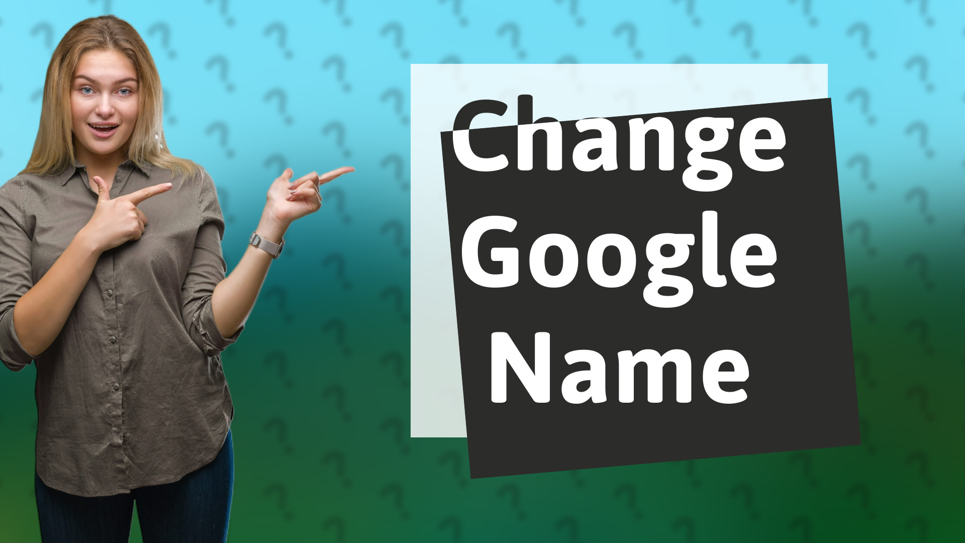 Change Google Name