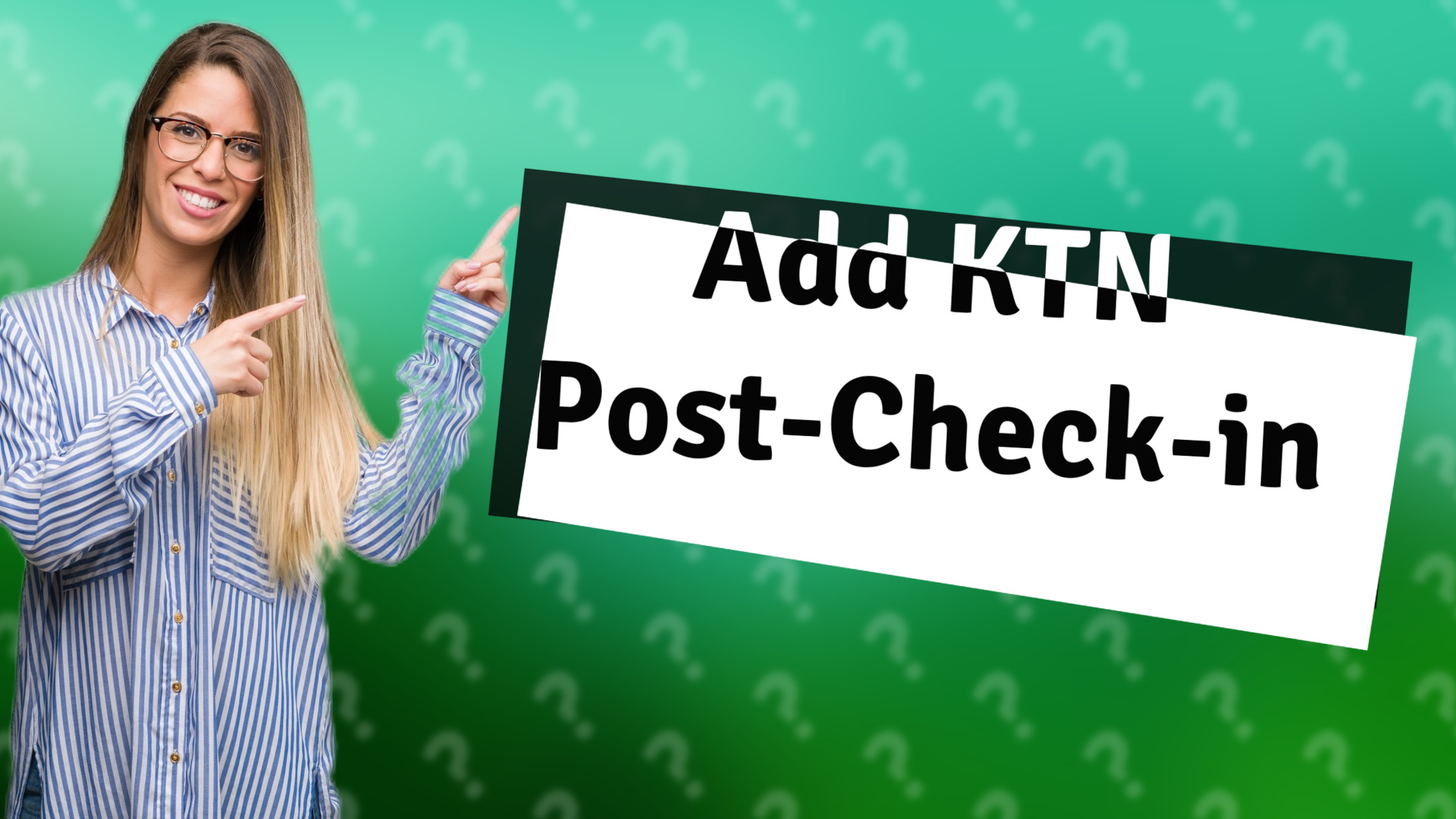 Add KTN Post-Check-in