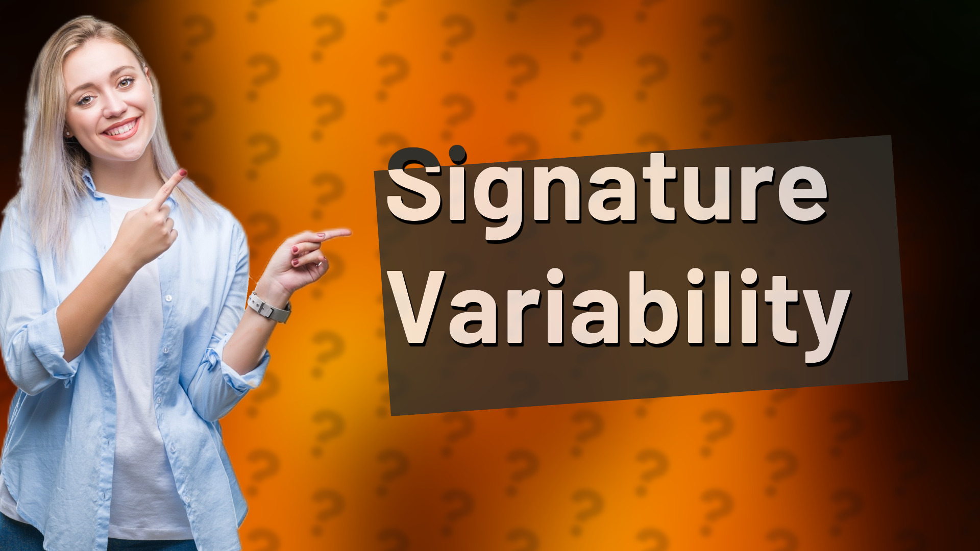 Signature Variability