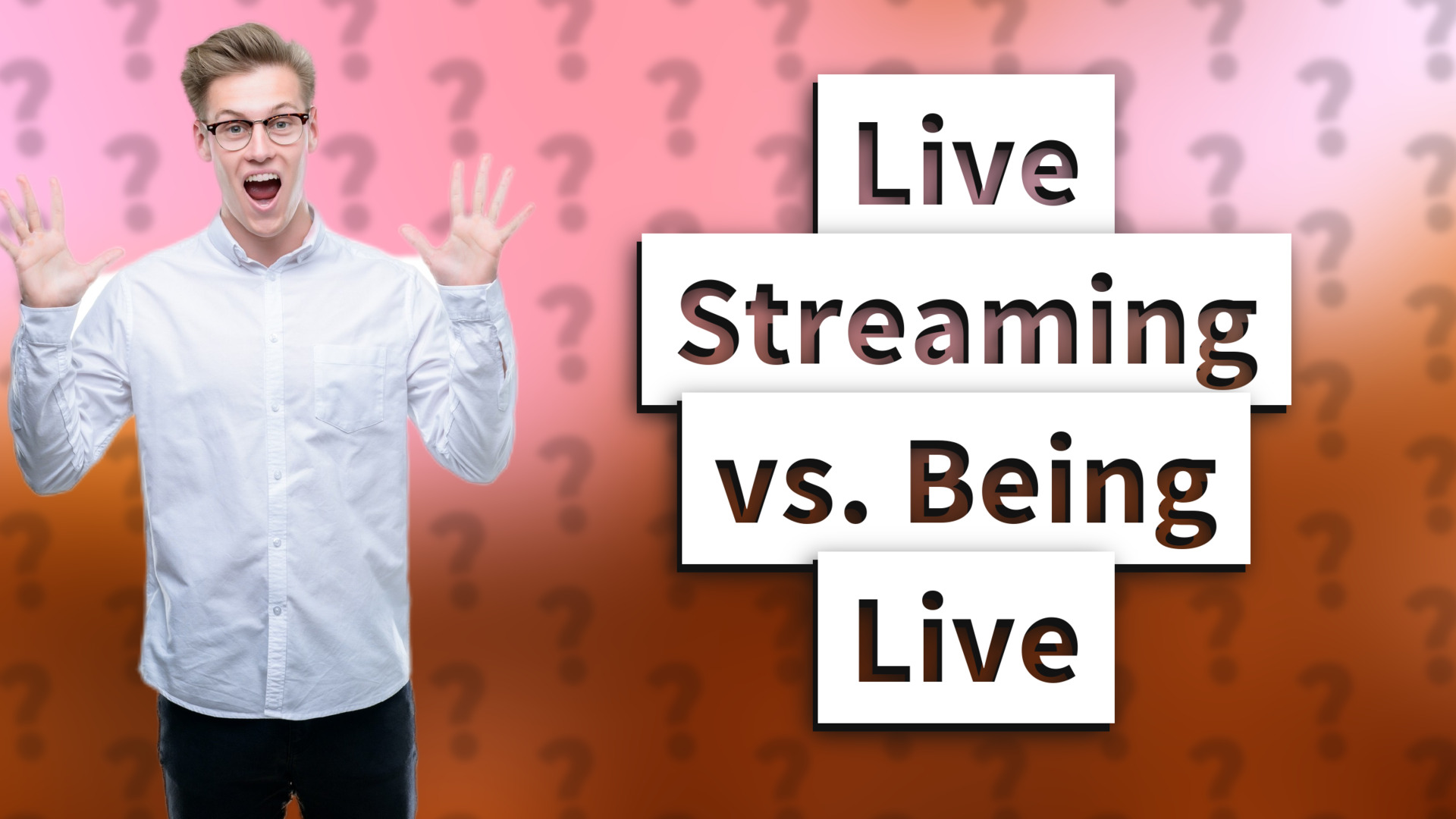 Live Streaming vs. Being Live