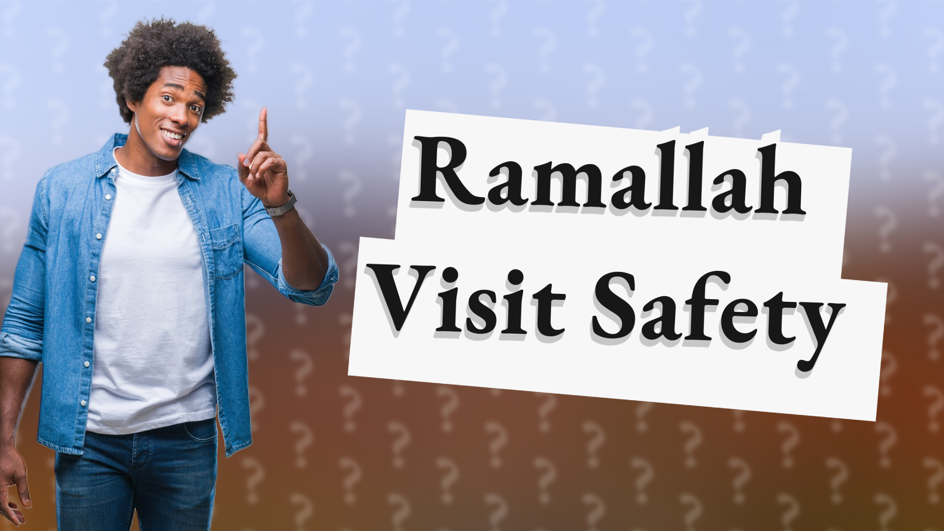 Ramallah Visit Safety